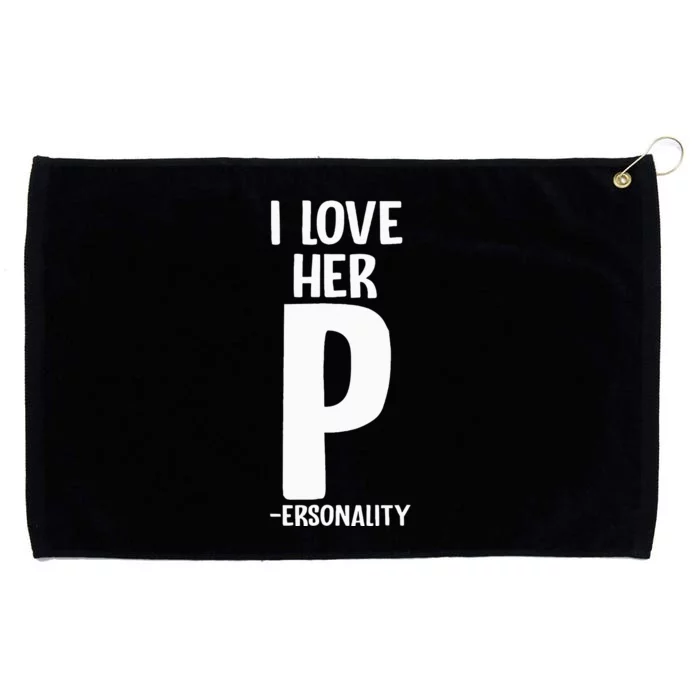 I Love Her P For Personality His And Her Couple Grommeted Golf Towel