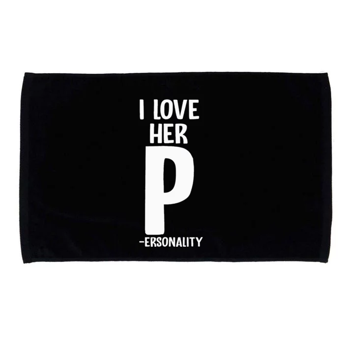 I Love Her P For Personality His And Her Couple Microfiber Hand Towel