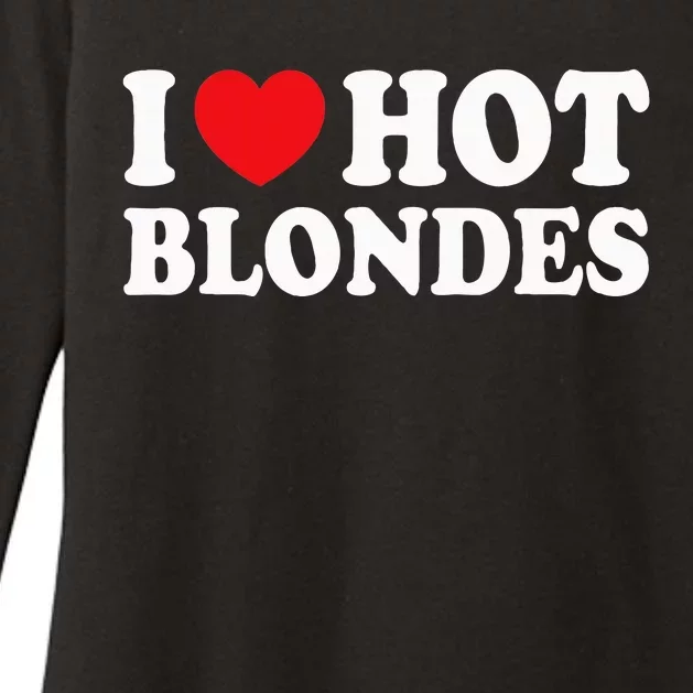 I Love Hot Blondes I Heart Hot Blonde Womens CVC Long Sleeve Shirt