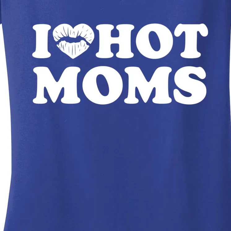 I Love Hot Moms Funny MotherS Day Heart Love Hot Moms Cute Gift Women's V-Neck T-Shirt