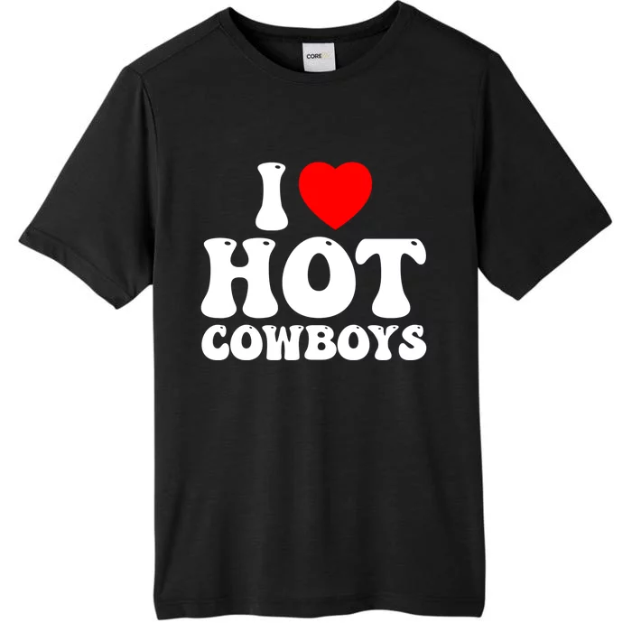 I Love Hot Cowboys, I Heart Hot Cowboys Lover ChromaSoft Performance T-Shirt