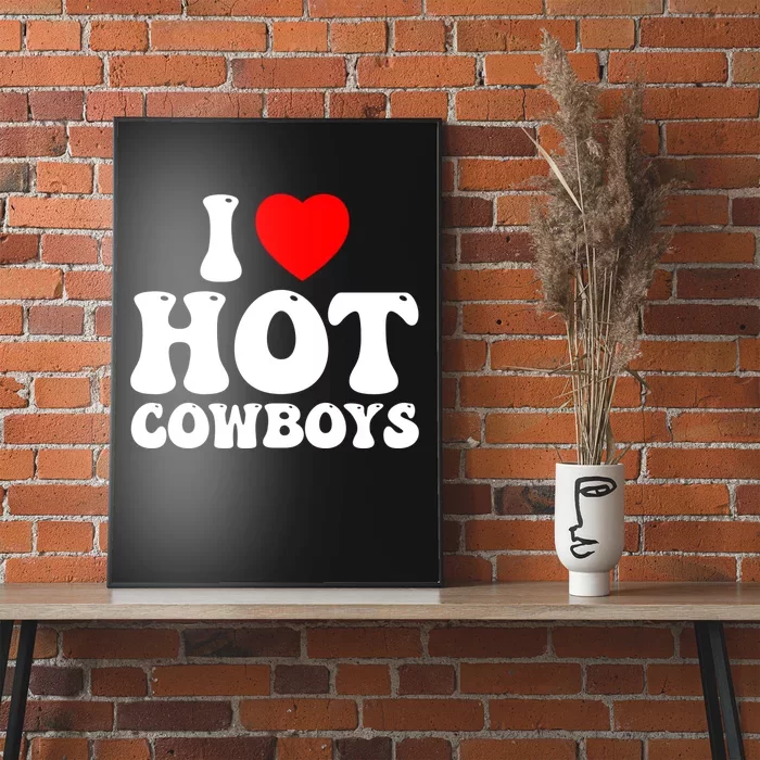 I Love Hot Cowboys, I Heart Hot Cowboys Lover Poster