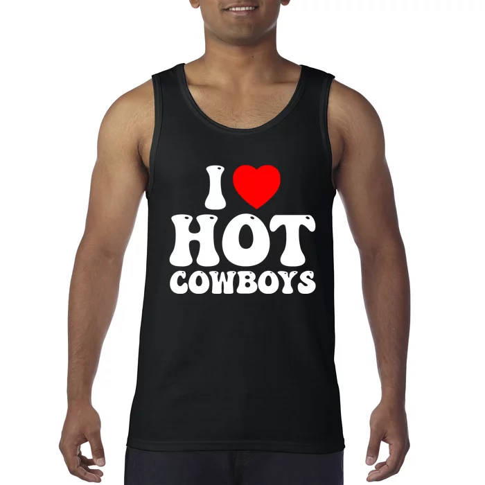 I Love Hot Cowboys, I Heart Hot Cowboys Lover Tank Top