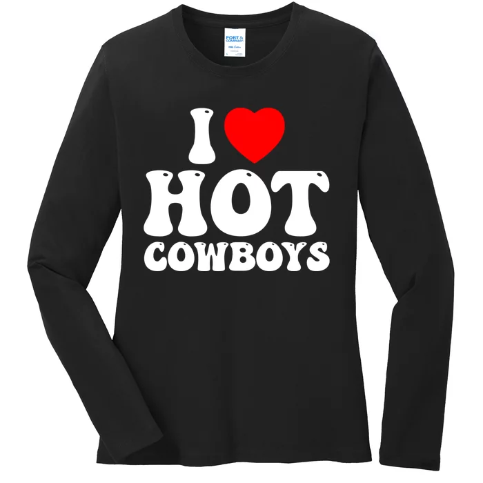 I Love Hot Cowboys, I Heart Hot Cowboys Lover Ladies Long Sleeve Shirt