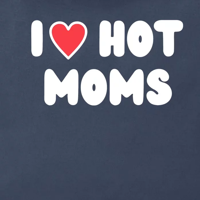 I Love Hot Moms Funny Red Heart Love Moms Zip Tote Bag