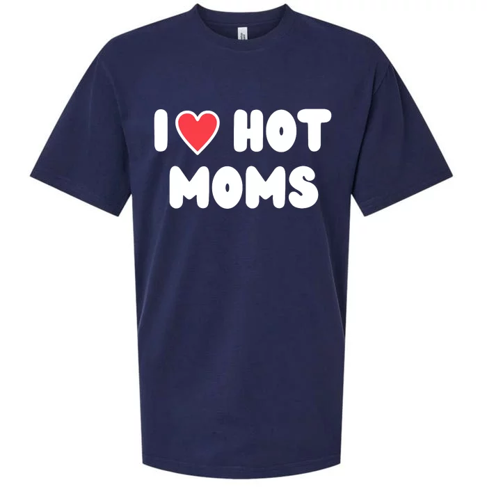 I Love Hot Moms Funny Red Heart Love Moms Sueded Cloud Jersey T-Shirt