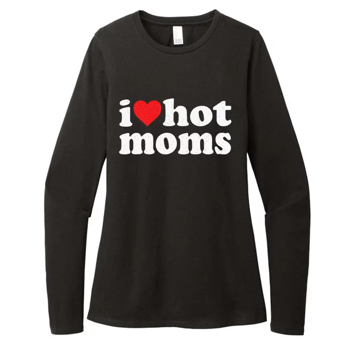 I Love Hot Moms Distressed Retro Vintage Design Womens CVC Long Sleeve Shirt