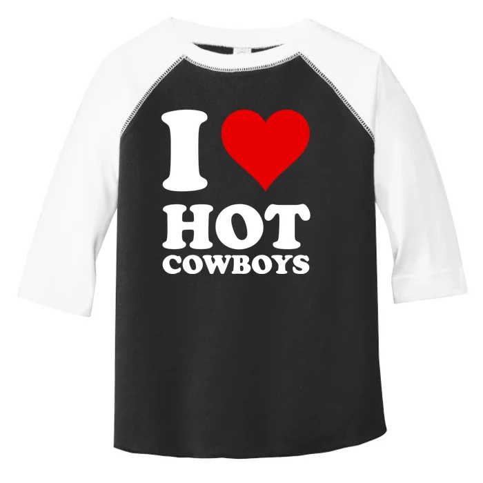 I Love Hot Cowboys I Heart Cowboys Funny Country Western Toddler Fine Jersey T-Shirt