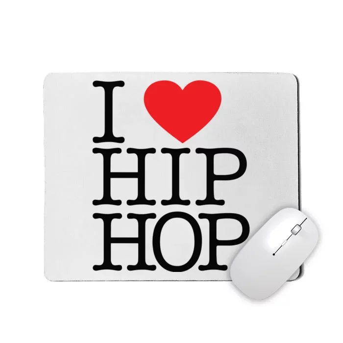 I Love Hip Hop Heart Rap And Hip Hop Fan Mousepad