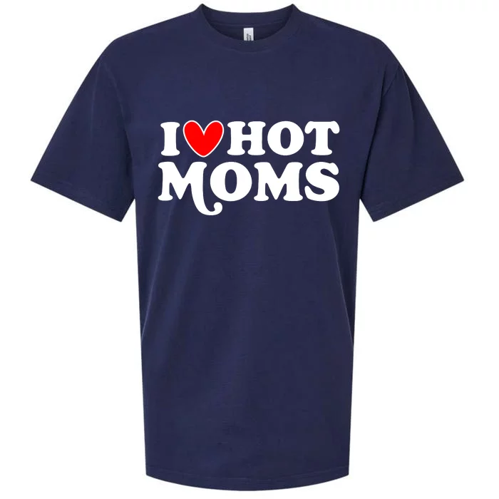 I Love Hot Moms I Heart Hot Moms Milf Funny Sueded Cloud Jersey T-Shirt