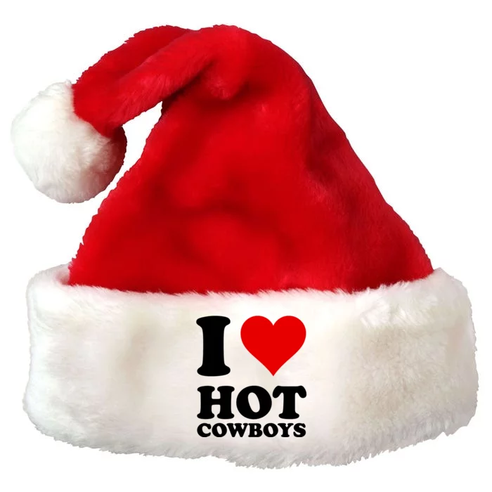 I Love Hot Cowboys I Heart Cowboys Funny Country Western Premium Christmas Santa Hat