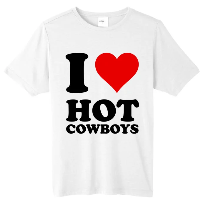 I Love Hot Cowboys I Heart Cowboys Funny Country Western ChromaSoft Performance T-Shirt