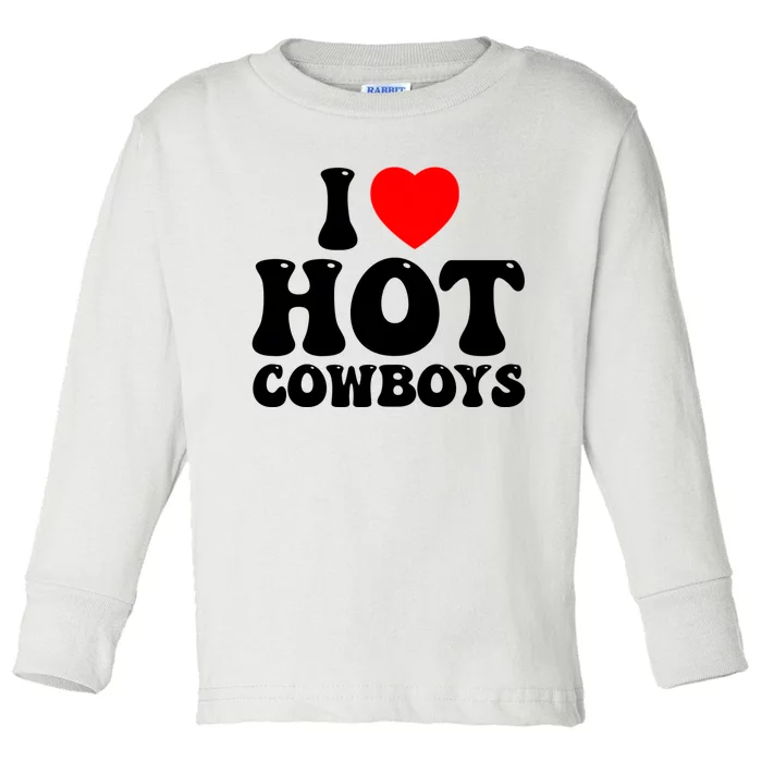 I Love Hot Cowboys, I Heart Hot Cowboys Lover Toddler Long Sleeve Shirt