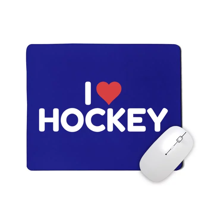 I Love Hockey Gift Mousepad