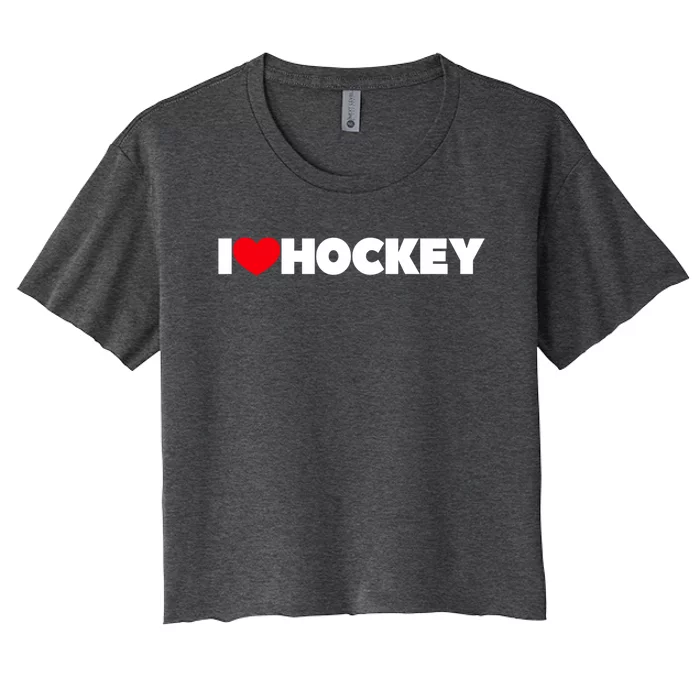 I Love Hockey Gift Women's Crop Top Tee