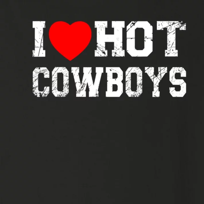 I Love Hot Cowboys, I Heart Hot Cowboys Lover Toddler Long Sleeve Shirt