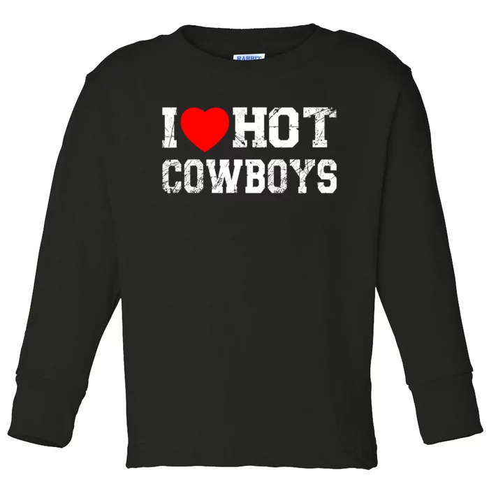 I Love Hot Cowboys, I Heart Hot Cowboys Lover Toddler Long Sleeve Shirt