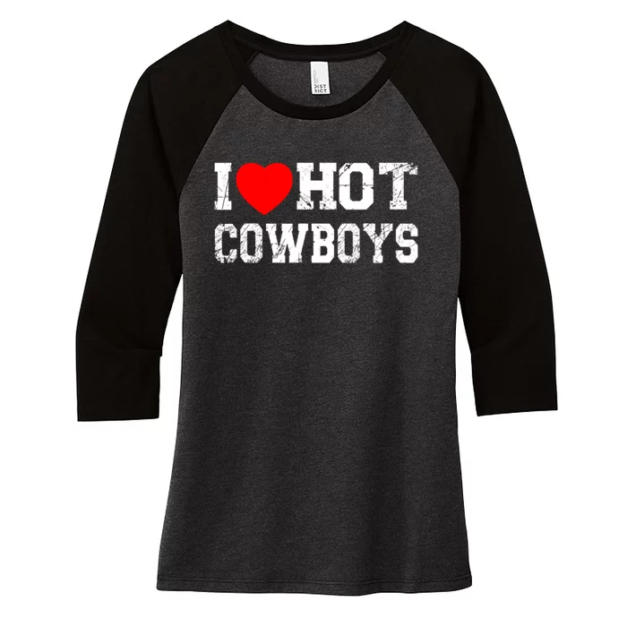 I Love Hot Cowboys, I Heart Hot Cowboys Lover Women's Tri-Blend 3/4-Sleeve Raglan Shirt