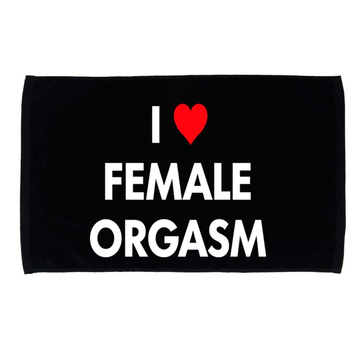 I Love Heart Female Orgasm Funny Saying Microfiber Hand Towel