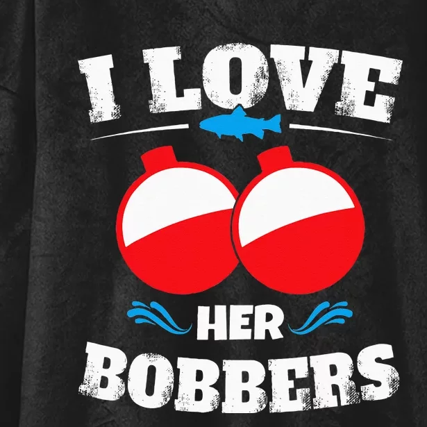 I Love Her Bobbers Funny Fishing Matching Hooded Wearable Blanket