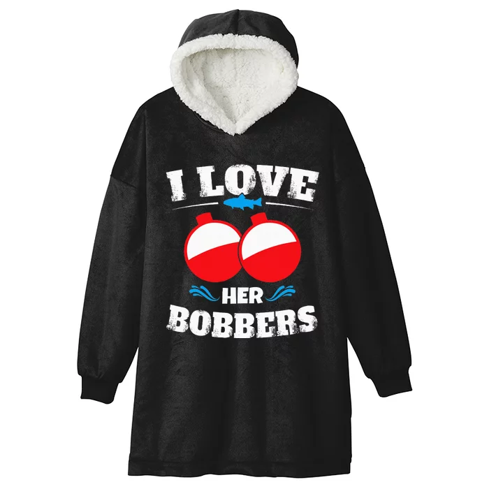 I Love Her Bobbers Funny Fishing Matching Hooded Wearable Blanket