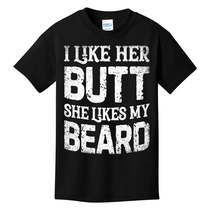 I Like Her Butt She Likes My Beard Funny Inappropriate Joke Kids T-Shirt