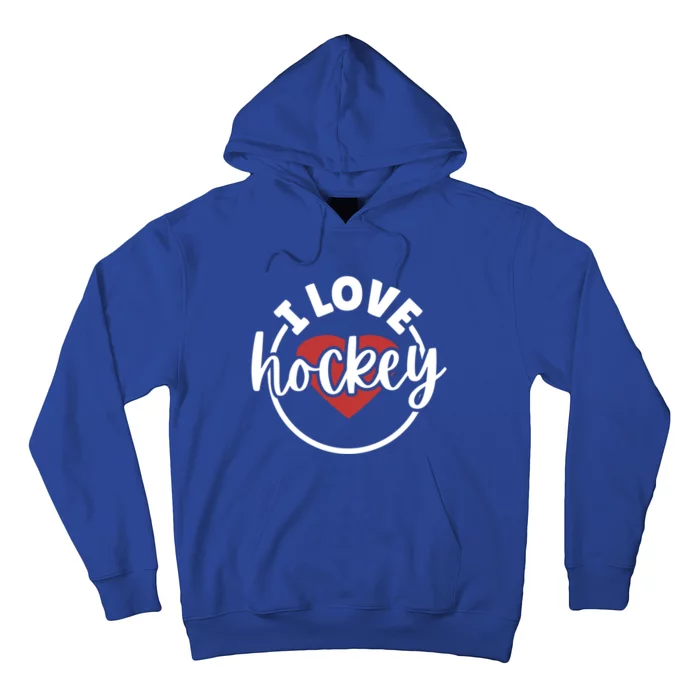 I Love Hockey Great Gift Hoodie