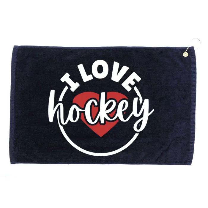 I Love Hockey Great Gift Grommeted Golf Towel