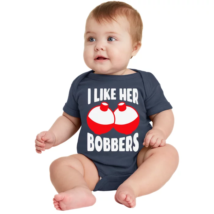 I Like Her Bobbers Funny Fishing Couples Gifts Baby Bodysuit