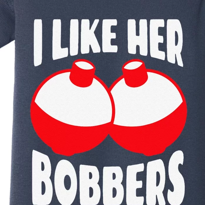 I Like Her Bobbers Funny Fishing Couples Gifts Baby Bodysuit