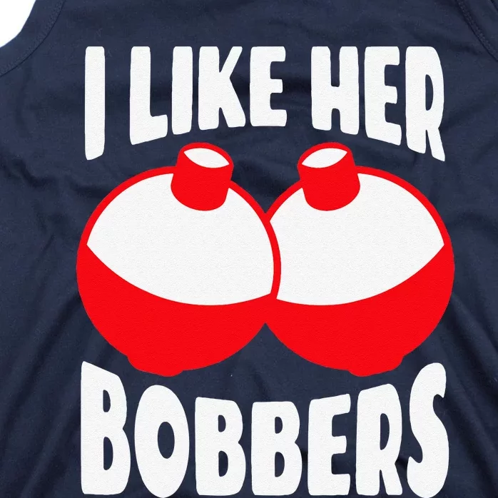 I Like Her Bobbers Funny Fishing Couples Gifts Tank Top