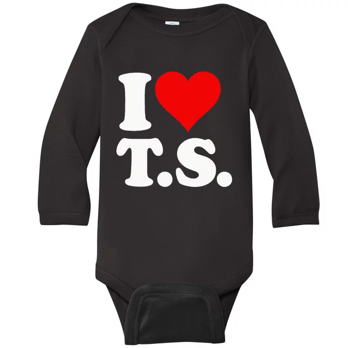 I LOVE HEART TS T S Baby Long Sleeve Bodysuit