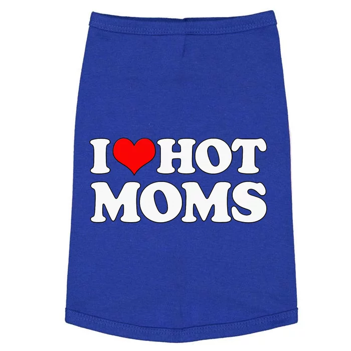 I Love Hot Mom Doggie Tank