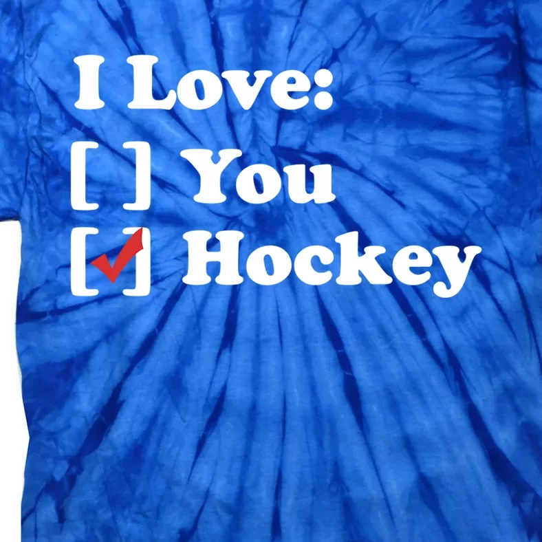 I Love Hockey Gift Tie-Dye T-Shirt