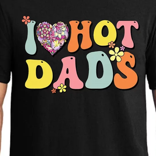 I Love Hot Dads I Heart Hot Dads Retro Groovy Father Pajama Set