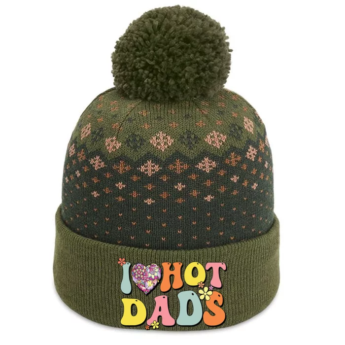 I Love Hot Dads I Heart Hot Dads Retro Groovy Father The Baniff Cuffed Pom Beanie