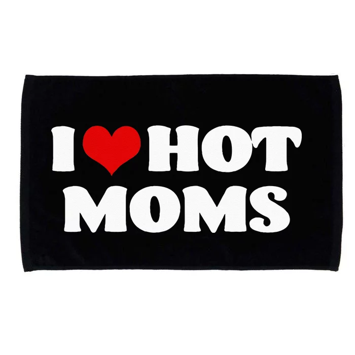 I Love Hot Moms Red Heart Hot Mother Microfiber Hand Towel