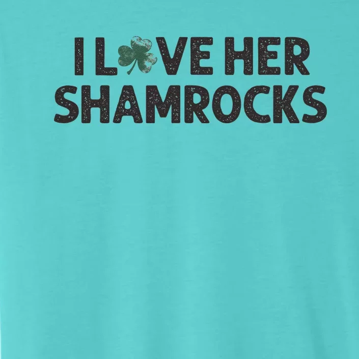 I Love Her Shamrocks Funny Saint Paddys St. Patrick's Day ChromaSoft Performance T-Shirt