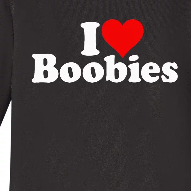 I LOVE HEART BOOBIES Baby Long Sleeve Bodysuit