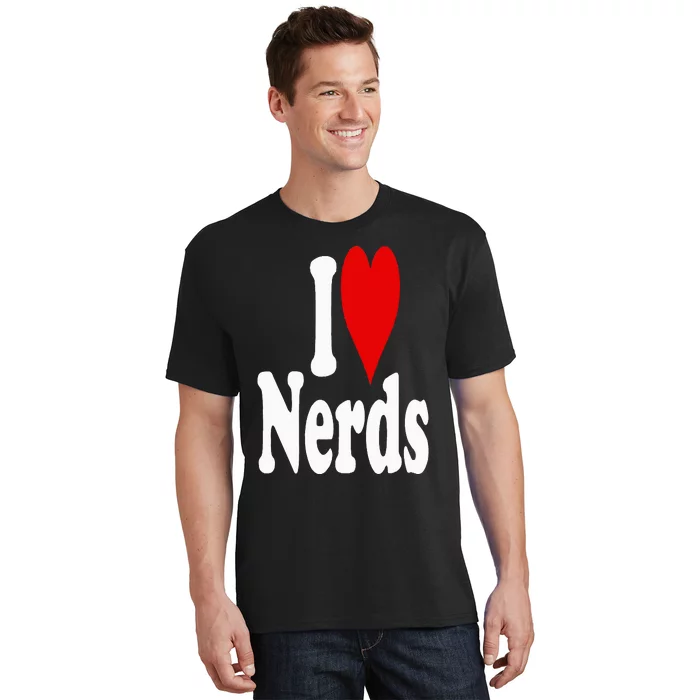 I LOVE HEART NERDS GEEKS T-Shirt