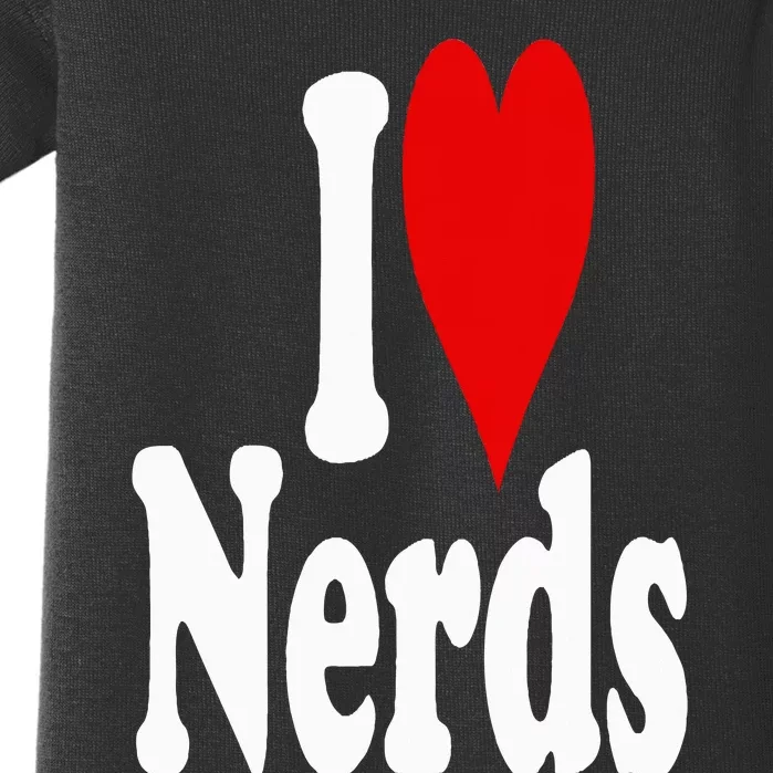 I LOVE HEART NERDS GEEKS Baby Bodysuit