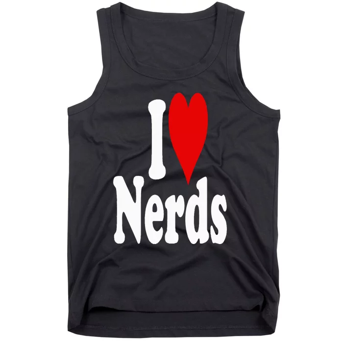 I LOVE HEART NERDS GEEKS Tank Top