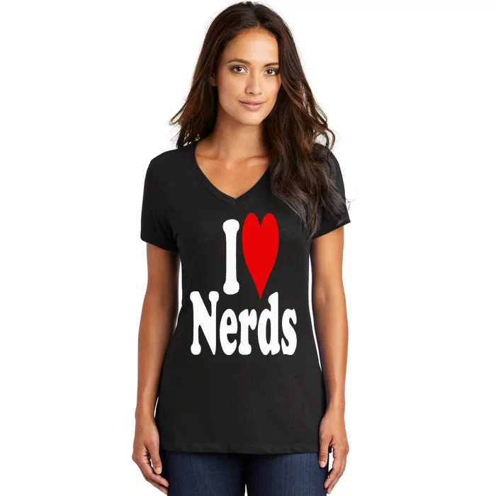 I LOVE HEART NERDS GEEKS Women's V-Neck T-Shirt