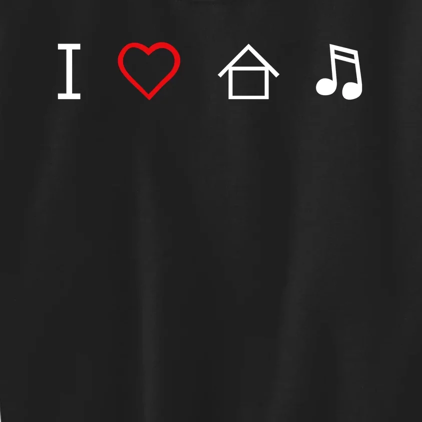 I Love House Music Kids Sweatshirt