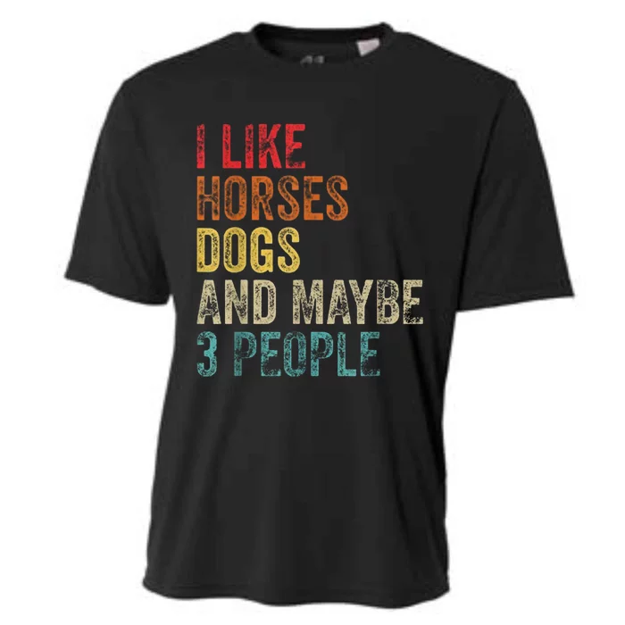 I Like Horses Dogs And Maybe 3 People Cooling Performance Crew T-Shirt