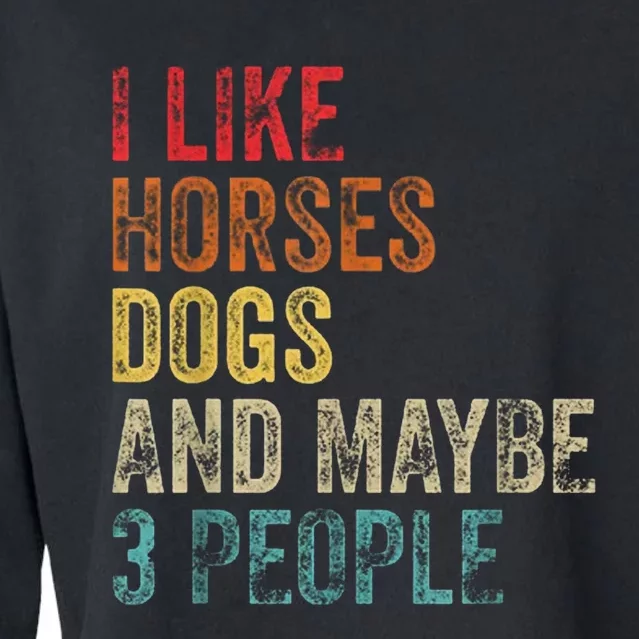 I Like Horses Dogs And Maybe 3 People Cropped Pullover Crew