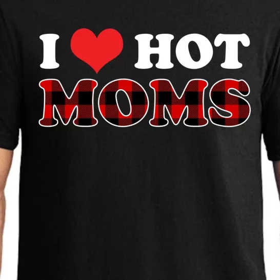 I Love Hot Moms Gift I Heart Hot Moms Buffalo Plaid Cute Gift Pajama Set