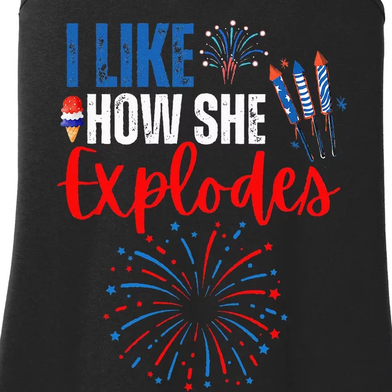 I Like How She Explodes I Like How He Bangs 4th Of July Ladies Essential Tank