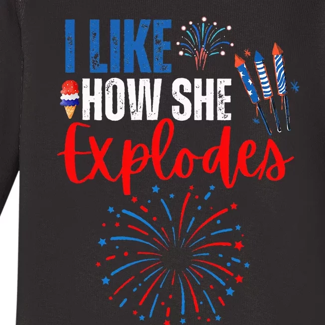 I Like How She Explodes I Like How He Bangs 4th Of July Baby Long Sleeve Bodysuit