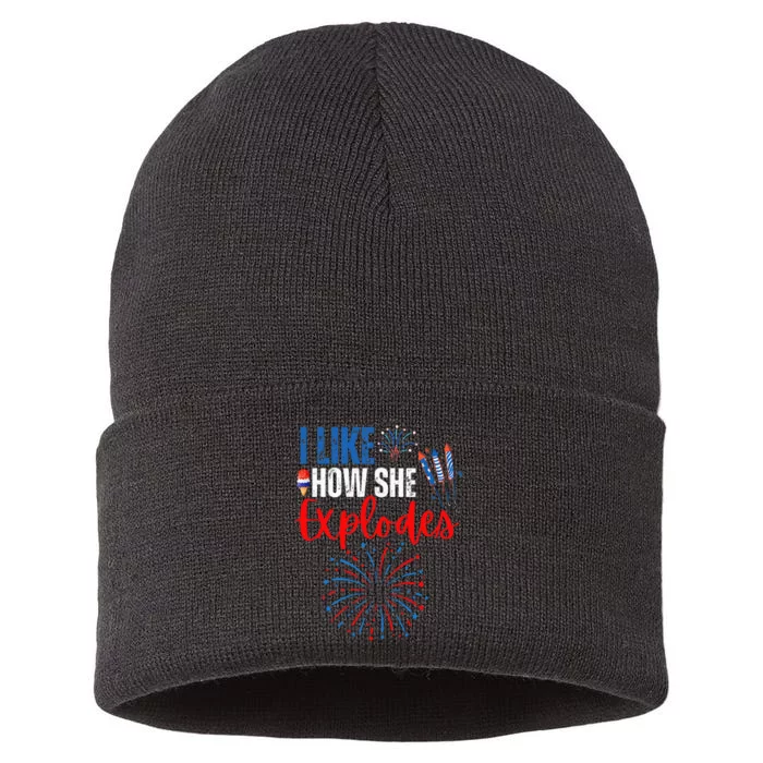 I Like How She Explodes I Like How He Bangs 4th Of July Sustainable Knit Beanie